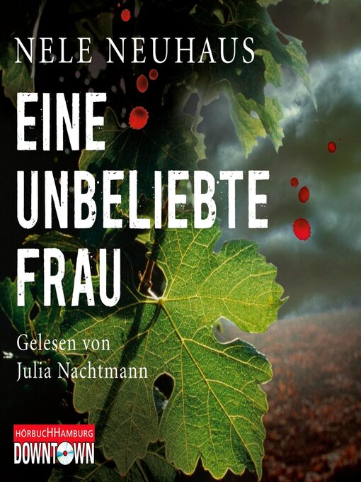Title details for Eine unbeliebte Frau (Ein Bodenstein-Kirchhoff-Krimi 1) by Nele Neuhaus - Wait list